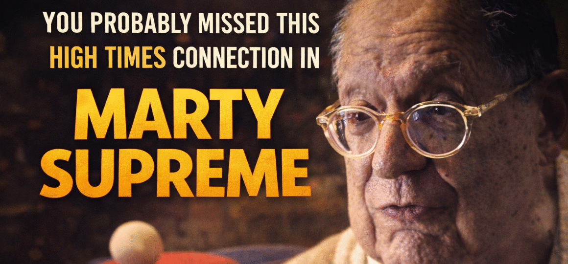 You Probably Missed This High Times Connection In ‘Marty Supreme’